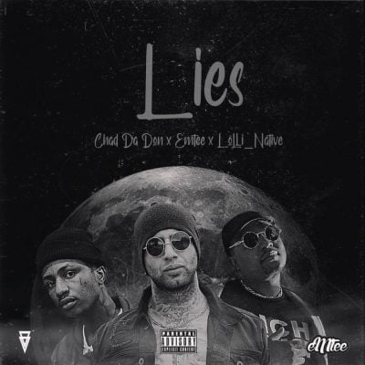 Chad Da Don Lies Mp3 Download