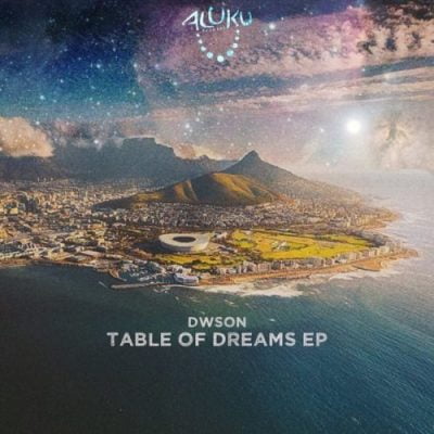 Dwson Table of Dreams EP Download