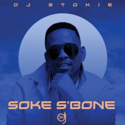 DJ Stokie Soke S’Bone EP Download