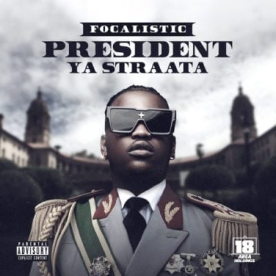 Focalistic President Ya Straata EP Download