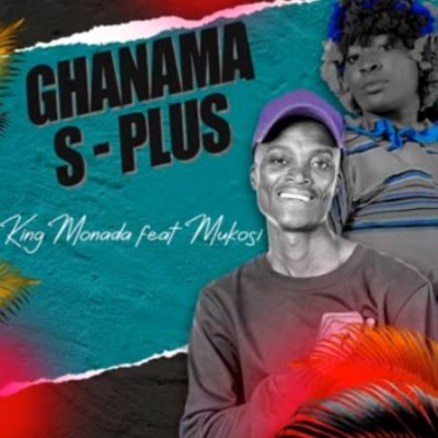 King Monada Ghanama S-Plus Mp3 Download