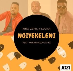 King Zeph Ngiyekeleni Mp3 Download