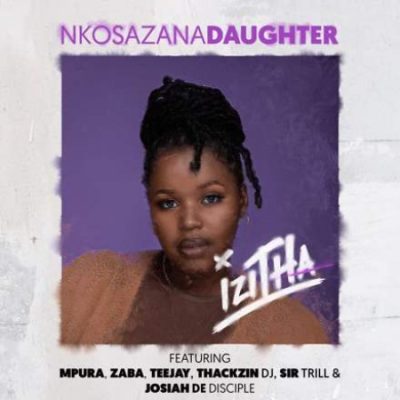 Nkosazana_Daughter Izitha Mp3 Download