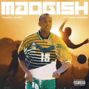 Yanga Chief Maogish Mp3 Download