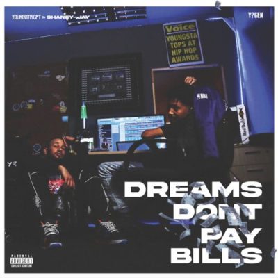 YoungstaCPT & Shaney Jay Dreams Don't Pay Bills Album Download