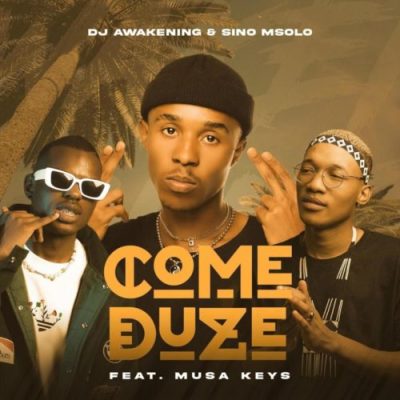 DJ Awakening Come Duze Mp3 Download