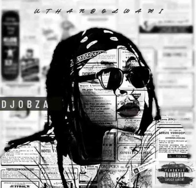 DJ Obza Sthandwa’sam Mp3 Download