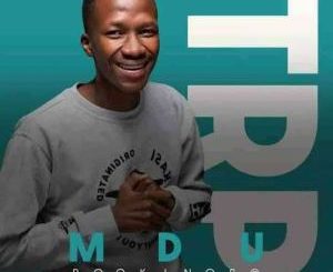 Mdu aka TRP Muhle Mp3 Download