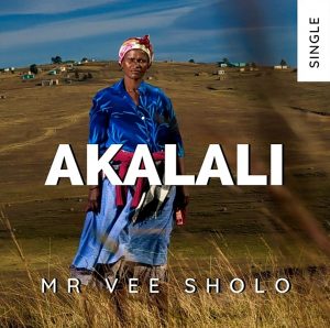 Mr Vee Sholo Akalali Mp3 Download