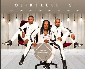 O’jikelele G Ex Yami Mp3 Download