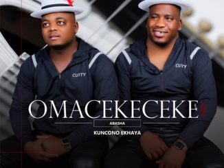 Omacekeceke Abasha Kuncono Ekhaya Album Download