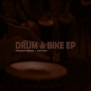 Peekay Mzee Drum & Bike EP Download