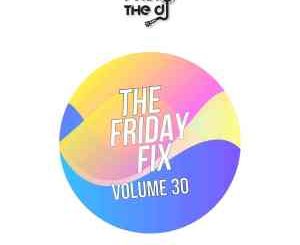 Ryan the DJ Friday Fix Vol. 30 Mix Download