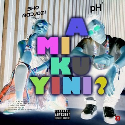 pH Raw X A Mi Ku Yini Mp3 Download