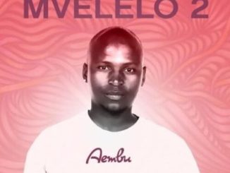 Aembu Mvelelo 2 Album Download