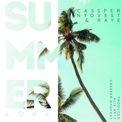 Cassper Nyovest Summer Love Lyrics