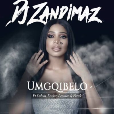 DJ Zandimaz Umgqibelo Mp3 Download