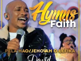 David TheKing Pela Hao Jehovah o Lefika Mp3 Download