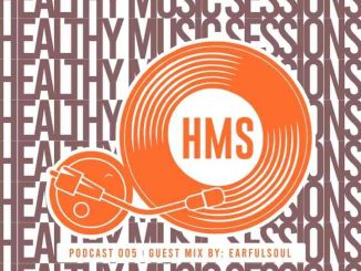 Earful Soul Healthy Music Sessions Podcast 005 Download