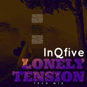 InQfive Lonely Tension Mp3 Download