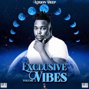 Loxion Deep Exclusive Vibes Vol 2 Album Download