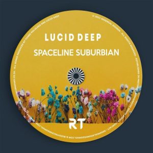 Lucid Deep Spaceline Suburbian EP Download