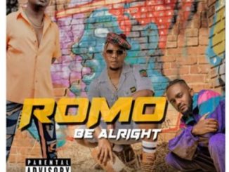 Romo Be Alright Mp3 Download