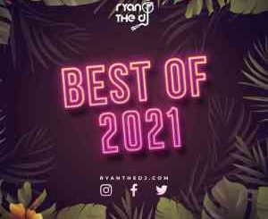 Ryan the DJ Best Of 2021 Mix Download
