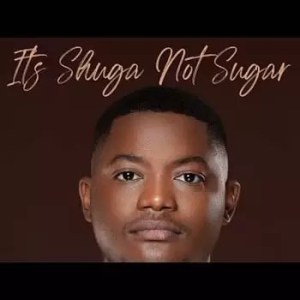 Shuga Cane Shugela Mp3 Download