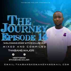 Thabang Major The Journey Episode 14 Download