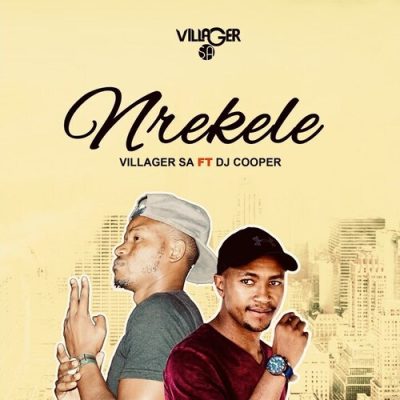 Villager SA Nrekele Mp3 Download