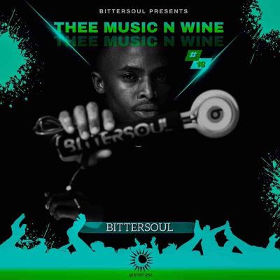 BitterSoul Thee Music N’ Wine Vol.16 Mix Mp3 Download