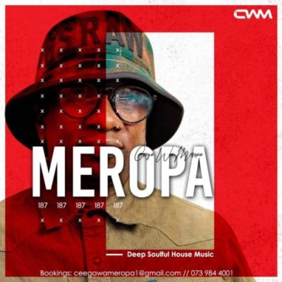 Ceega Wa Meropa 187 Mix Download
