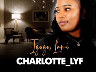 Charlotte Lyf Konakele Mp3 Download