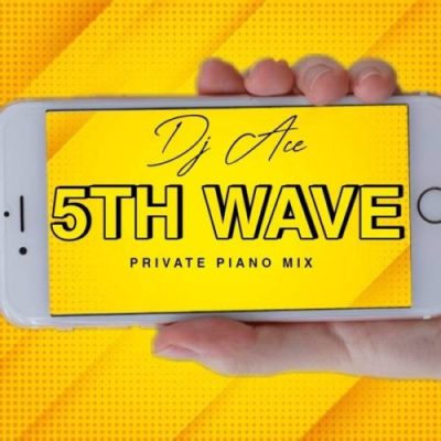 DJ Ace 5th Wave Mp3 Download