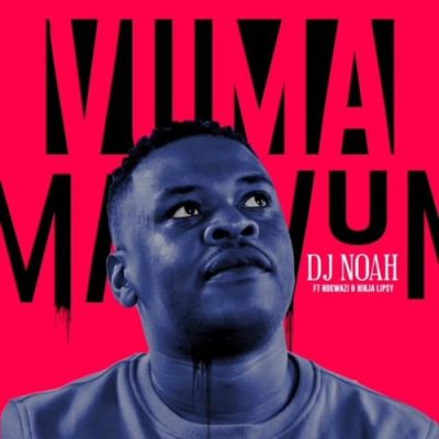 DJ Noah Vuma Mp3 Download