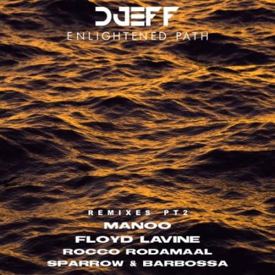 DJEFF Enlightened Path Remixes Pt 2 EP Download