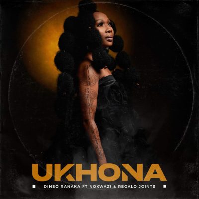 Dineo Ranaka Ukhona Mp3 Download