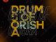 Dr Feel Drums Of Orisha Mp3 Download