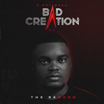 K Dot Woza Bad Creation Two Point O EP Download