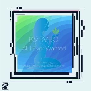 KVRVBO All I Ever Wanted EP Download