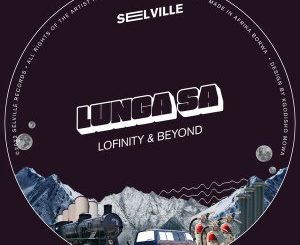 Lunga SA Lofinity & Beyond EP Download