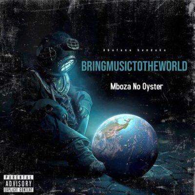 Mboza no Oyster Bring Music To The World Package EP Download