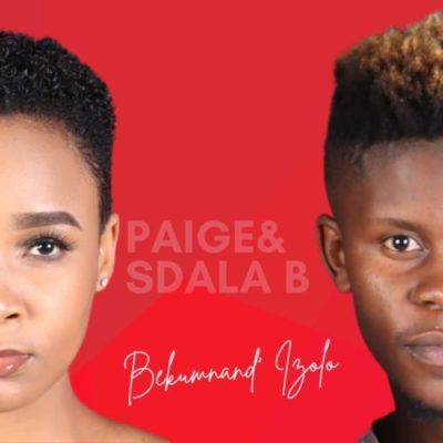 Paige & Sdala B Bekumnand Izolo Mp3 Download
