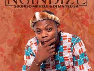 Sboniso Mbhele Ngindize Mp3 Download