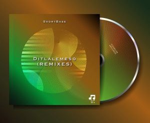 ShortBass Ditlalemeso EP Download