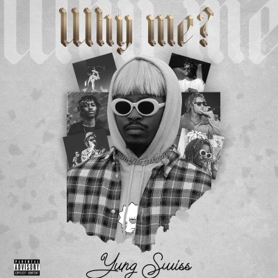 Yung Swiss Why Me Remix Mp3 Download