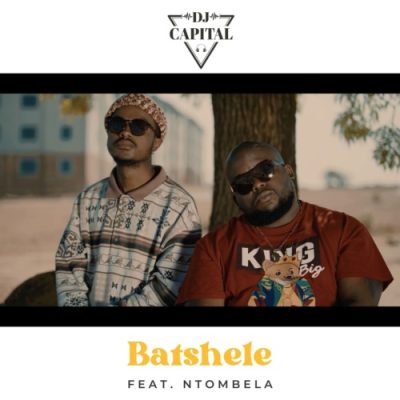 DJ Capital Batshele Mp3 Download