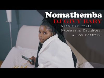 DJ Givy Baby Nomathemba Video Download