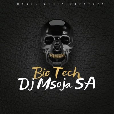 DJ Msoja SA Bio Tech Mp3 Download